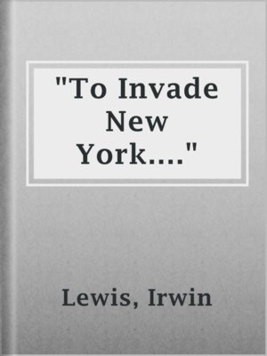 cover image of "To Invade New York...."